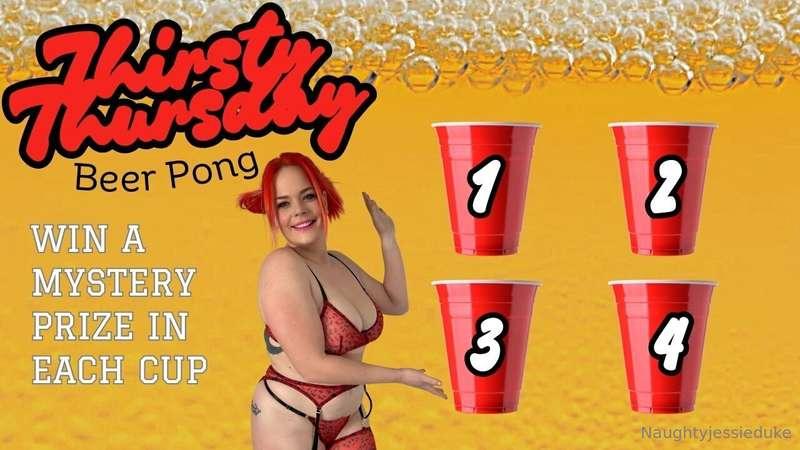 🍺 THIRSTY THURSDAY BEER PONG 🍺You have two chances to win me..
