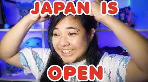 JAPAN IS OPEN AGAIN! (Video)