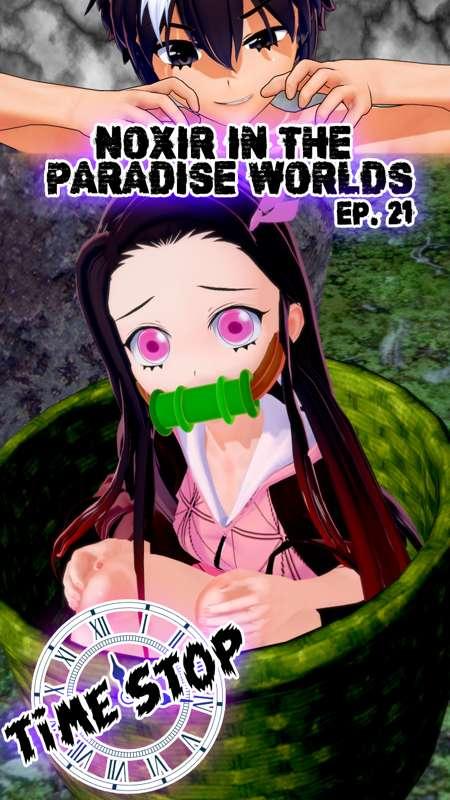 Noxir in the paradise worlds Ep. 21 - Nezuko