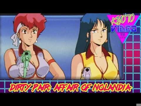 Dirty Pair: Affair of Nolandia | KYOTO VIDEO