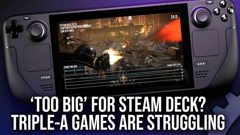 (Slightly) Early Access: 'Too Big' For Steam Deck: Challenging AAA Games Are Struggling On Valve's Handheld