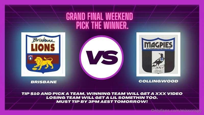 It's Grand final weekend! lets play a  cheeky game ;) Tip $1..