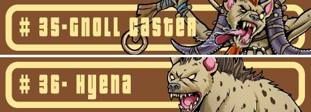 #35 & #36 Gnoll Caster and Hyena!