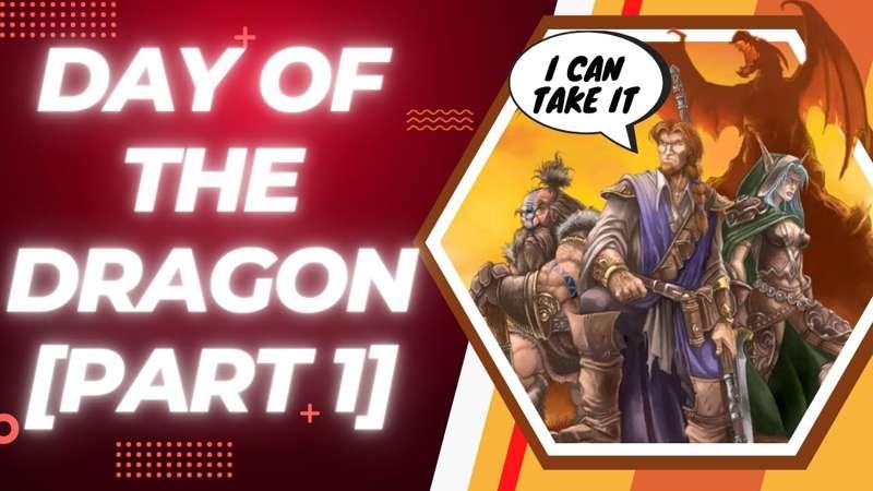 Early Access - Day of the Dragon Ep. 1