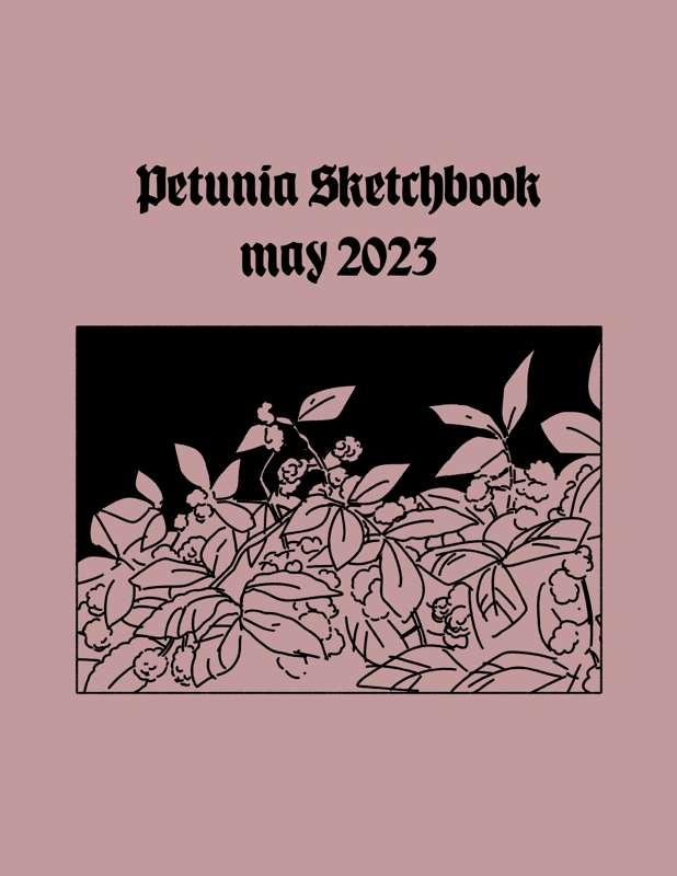 Petunia Sketchbook May 2023