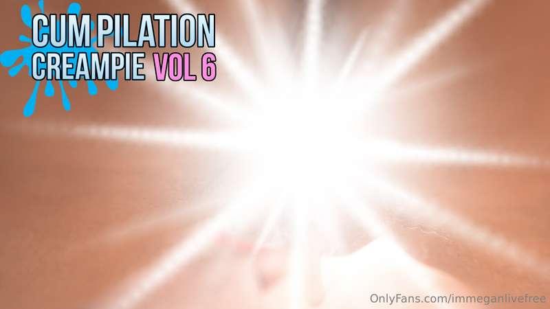 💦CUMPILATION CREAMPIE Vol. 6💦 🔥MORE Drooling pussy! HELL YEA..