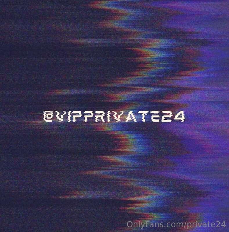 I want to remind you about my VIP account @vipprivate24 . Jo..