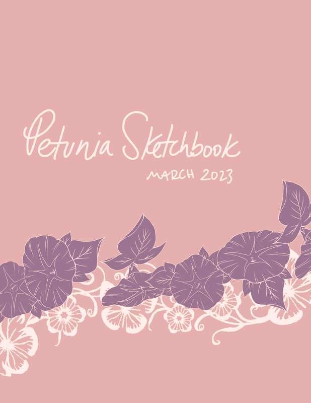 Petunia Sketchbook March 2023