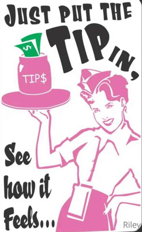 Tippers are always rewarded 😈