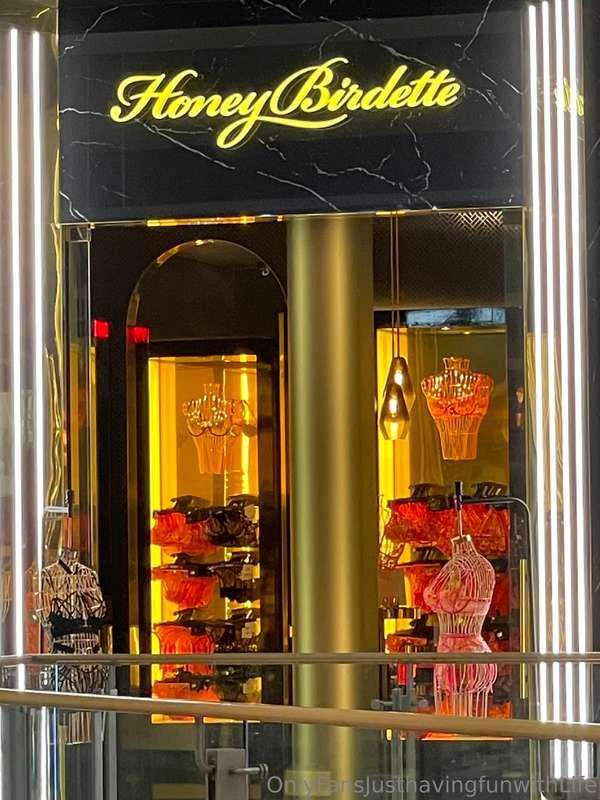 I’m in Vegas and they actually have a physical Honey Birdett..