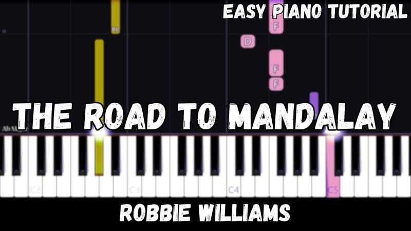 Easy MIDI - Robbie Williams - The Road To Mandalay (Atlantic Notes Arrangement + Tempo + Colors + Key)