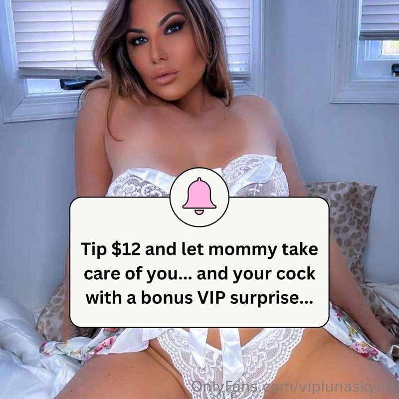 Mommy has a treat for you! 😘 Be a good boy and tip $12, and ..