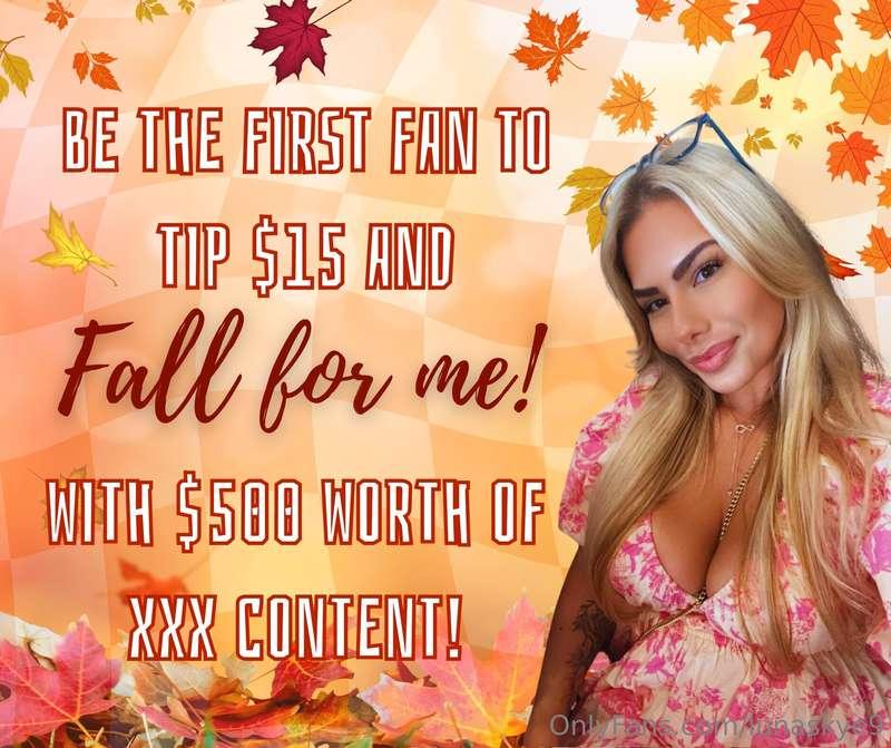 ONLY FOR THE FIRST FAN! Tip $15 for XXX content worth $500 a..