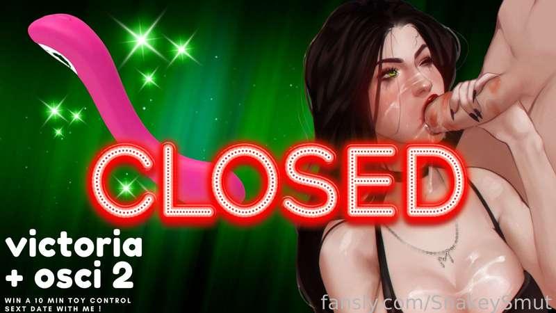 Osci toy sext submissions are now CLOSED ! I want to give a big big thank you to everyone who participated :D even better show up and show out than last time -- I'm SO pleased. It really makes me so happy you guys like doing these so much. whether you submitted via comment or DM I have saved all to a google doc for easy reading. this worked out perfectly the last time so I'm gonna stick with that method! HOWEVER, this time I did make two copies, one with the submitters name and one without. that way I won't know who submitted the winning one till I check after I record ! this adds an extra element of surprise for me and I kinda love it hehe.

I anticipate I'll be recording this sometime next weekend (I'm going to do what I did last time and block off an entire day for it so I'm not rushing and can FULLY enjoy the horny horny mood). After I finish I'll contact the winner and the audio will be posted as a treat listen for followers and subs !

We'll for sure do this again sometime in the future, it was wildly popular the first time and this second one just proved you all really have fun with it c: So don't be blue if you missed this go we'll play again one day !!

THANK YOU ALL SM AGAIN &amp; GOOD LUCK IF YOU ENTERED 

xoxo