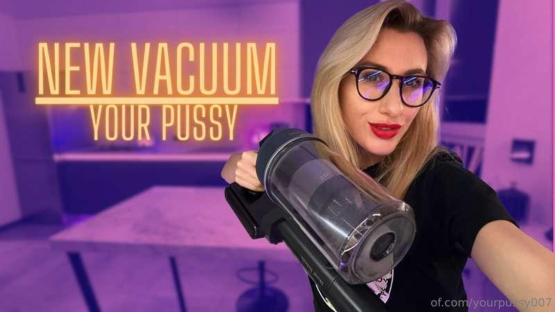 NEW VACUUM | Your PussyUnpacking my new friend! Close-in tes..