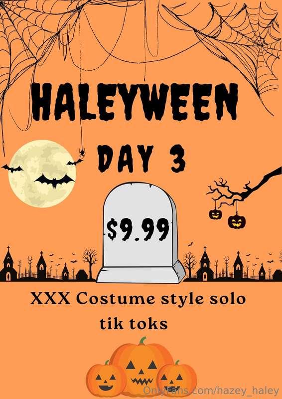 Haleyween Day 3! 👻🧡🖤Please tip $9.99 for the content in your..