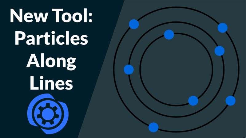 Particles Along Lines | ITM Tools Update