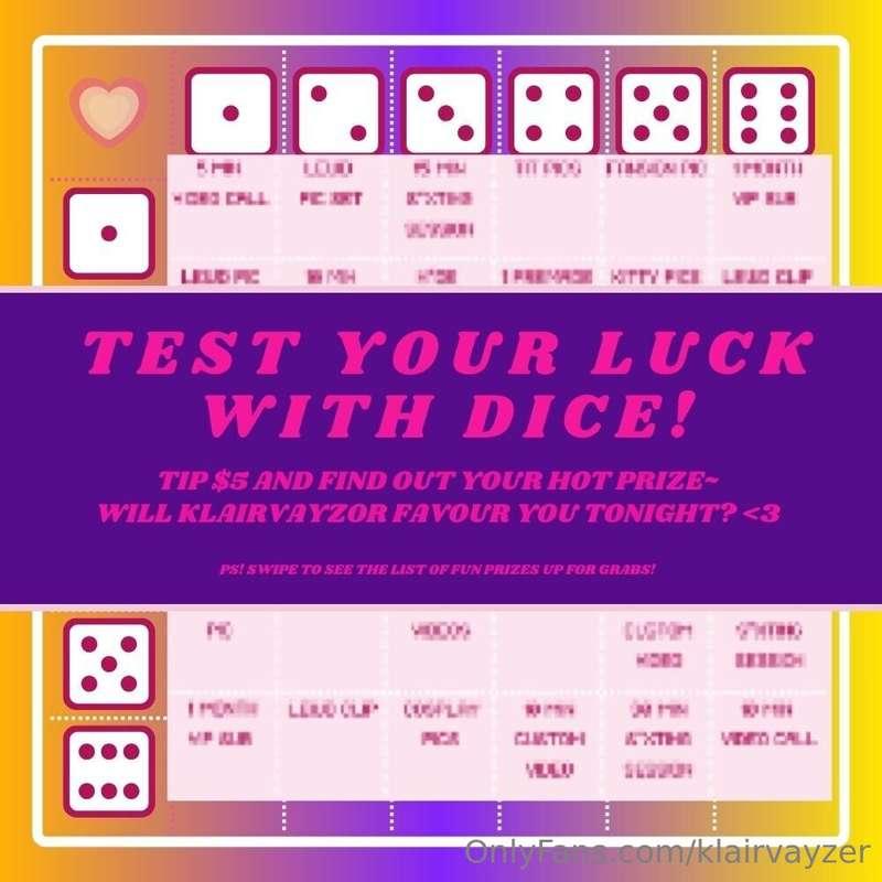 🍀 ***TEST YOUR LUCK*** 🍀  ***1 Die = $5*** ***2 Die = $10 :)..