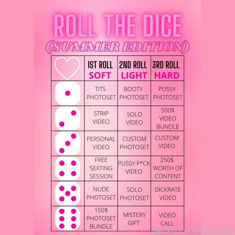 ROLL THE DICE 🎲 - SUMMER EDITION 🌸🎀

I’m so excited to launch my NEW dice game💖 I have 18 different prizes for you and each one of the rolls WINS 🤩 Just tip on the campaign below in order to roll the dice &amp; I’ll send you the prizes in your inbox 💌

🏆 $15 - first roll 
🏆 $30 - second roll
🏆 $40 - third roll 
