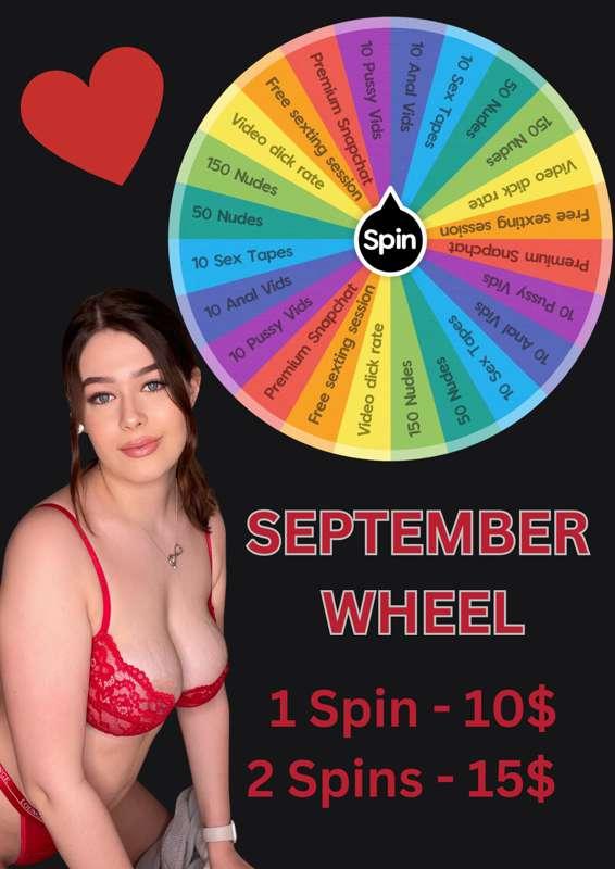 SEPTEMBER WHEEL 😍😍🙏🏼

1 Spin - 10$
2 Spins - 15$

You can‘t ..