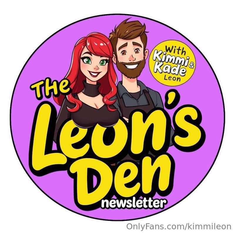 Introducing...THE LEON'S DEN Newsletter - Content Update: Is..