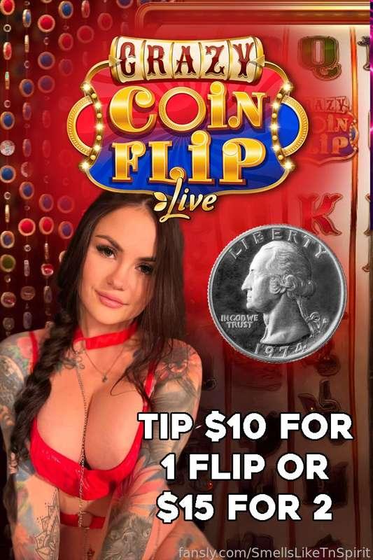 🎉 💦 𝗙𝗟𝗜𝗣 𝗧𝗛𝗘 𝗖𝗢𝗜𝗡! Tip this post $10 for one flip or $15 for two flips.

Heads • $500 worth bundle of XXX content &amp; dickrate
Tails • 1 hour sexting &amp; my premium snapchat

Once you tip, I’ll send you your winnings with a live topless vid of me to flip the coin!😉🥺