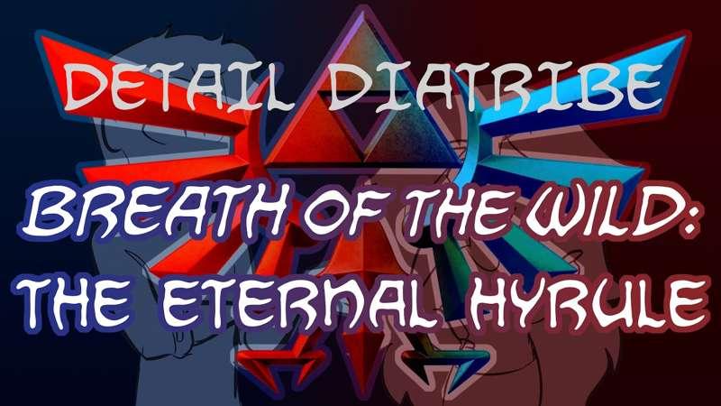 Breath of the Wild: The Eternal Hyrule - Detail Diatribe!