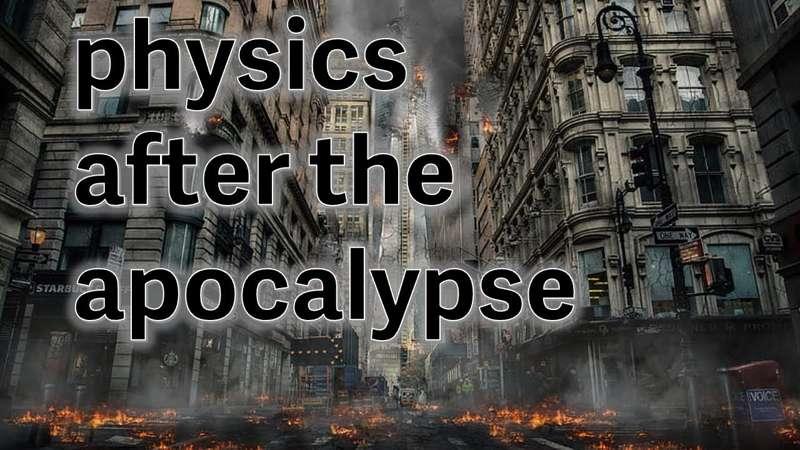 February 2024: apocalypse physics
