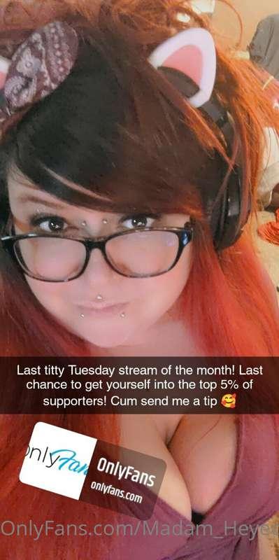 Titty Tuesday! Last stream of the month! Last chance to tip ..