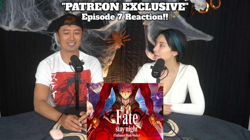 "Patreon Exclusive" Early Access | Fate UBW  Episode 7 Full Length Reaction!!