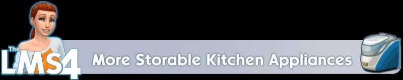 Early Access: More Storable Kitchen Appliances Mod