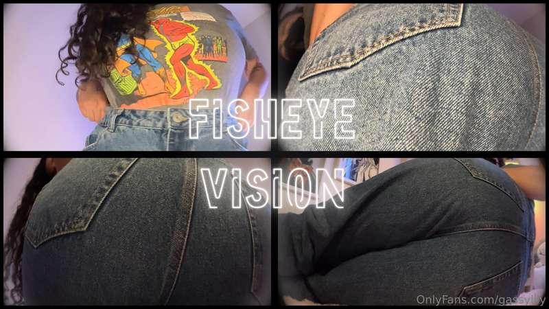 Hope you like farts in tight jeans! 