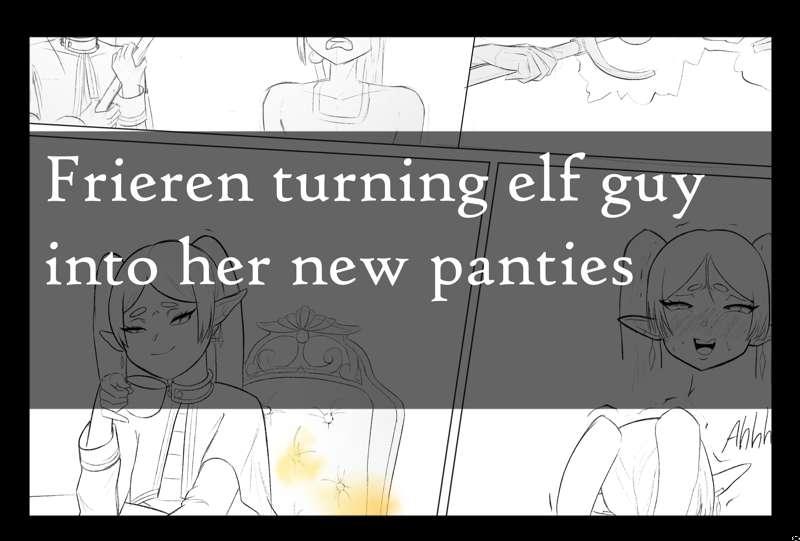 Request: Frieren turning elf guy into panties and unleashing her upset stomach