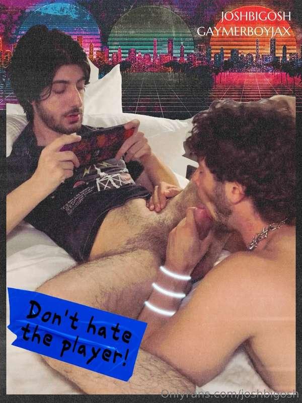 DON'T HATE THE PLAYER! blow him. My brand new and incredibly..