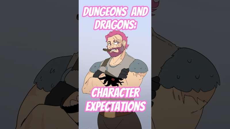 D&D: Character Expectations VS Reality