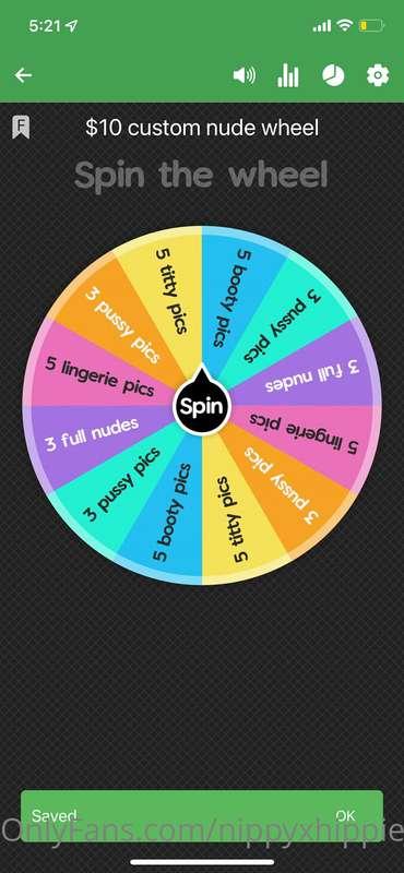 $10 custom wheel spins ! Add $5 per extra spin 😈 you know yo..