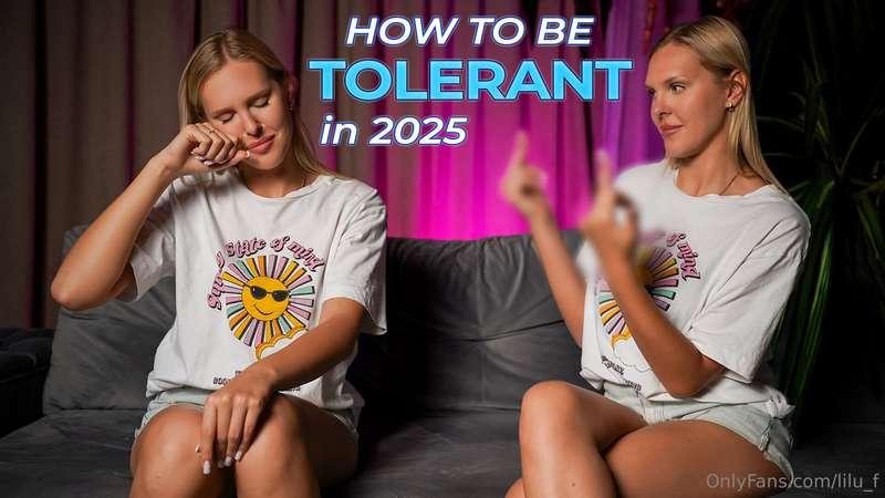 How to Be Tolerant in 2025 🤝❤️ 💎https://of.tv/c/lilu💎Toleran..