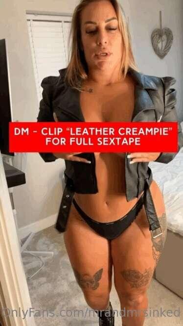 💦LEATHER CREAMPIE💦 I’ve heard you like leather….and you want..