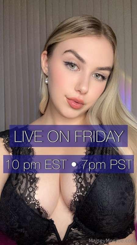 Join me LIVE Friday 10pm 