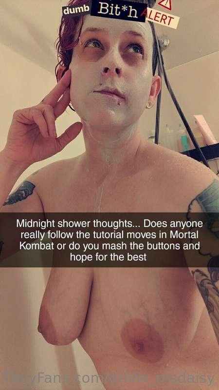 Oh you know, just some midnight shower thoughts last night. ..