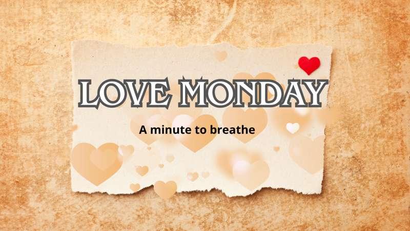 Love Monday!