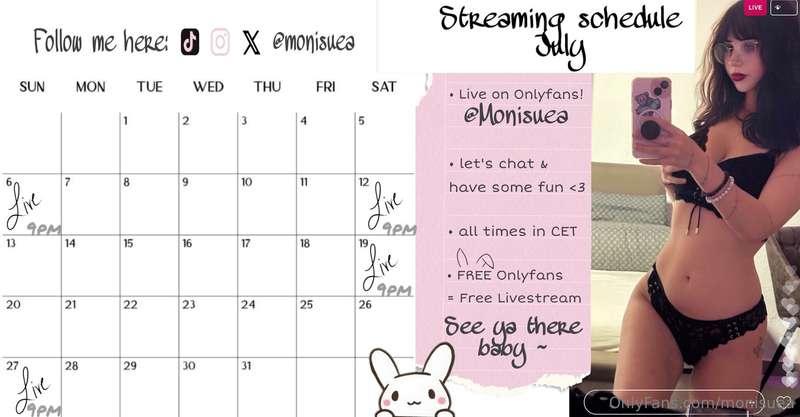 July streaming schedule <3 I hope to see u there 💋 
