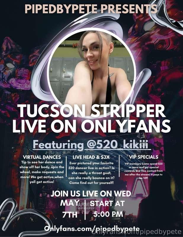 Live with Tucson Stripper @onlykikiiiii , May 7 at 5pm AZ ti..