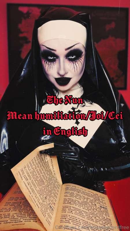 THE NUN - MEAN HUMILIATION/JOI/CEI IN ENGLISH 😈❤️‍🔥Now it is..