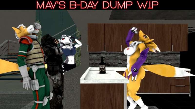 Mav's Bday Dump W.I.P