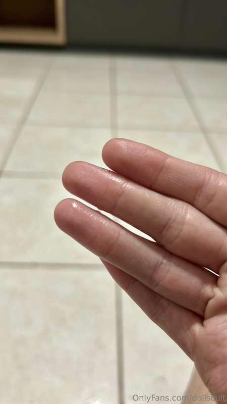 Guess why my fingers are wet...