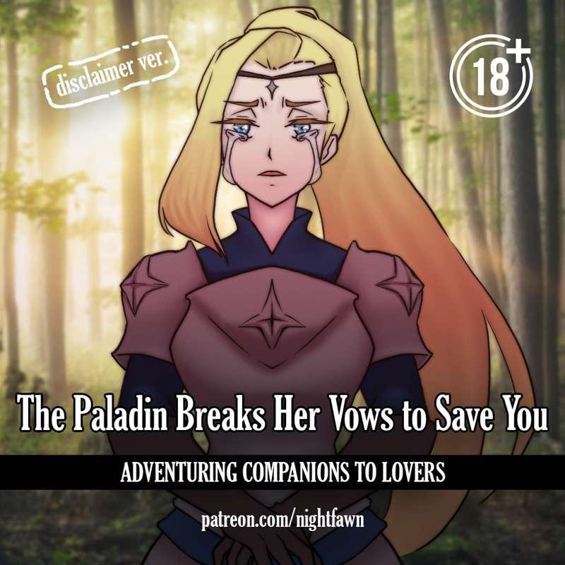 [Disclaimer] The Paladin Breaks Her Vows To Save You