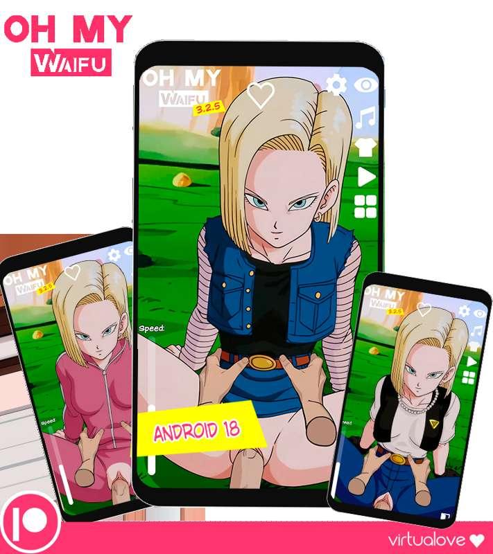 OH MY WAIFU📱 (3.2.5) + Android 18