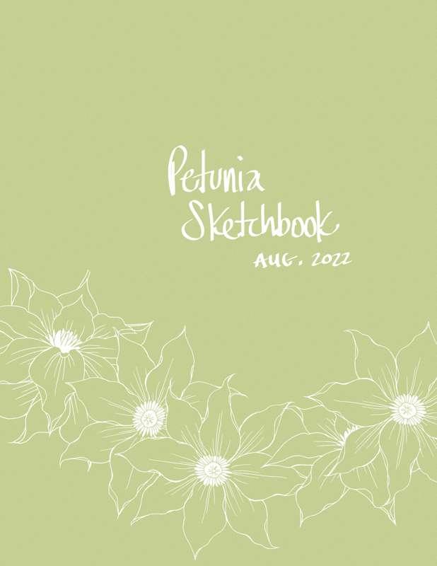 Petunia Sketchbook August 2022