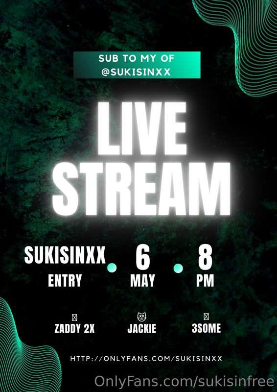 LIVESTREAM Tonight May 6, 8pm PST 
Where: VIP @sukisinxx
Spe..